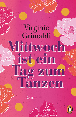 Mittwoch ist ein Tag zum Tanzen von Grimaldi,  Virginie, Hoffmann-Dartevelle,  Maria