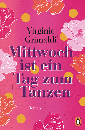 Mittwoch ist ein Tag zum Tanzen von Grimaldi,  Virginie, Hoffmann-Dartevelle,  Maria