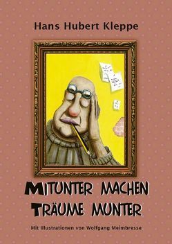 Mitunter machen Träume munter von Kleppe,  Hans Hubert, Meimbresse,  Wolfgang