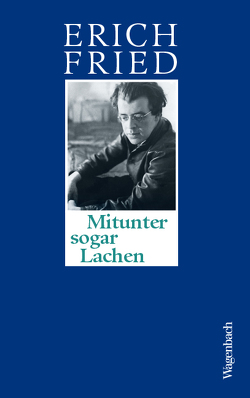 Mitunter sogar Lachen von Fried,  Erich, Haslinger,  Josef