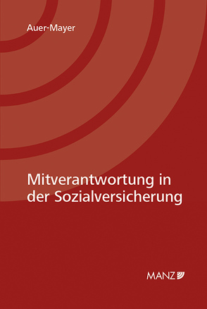 Mitverantwortung in der Sozialversicherung von Auer-Mayer,  Susanne