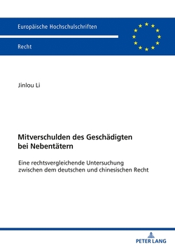 Mitverschulden des Geschädigten bei Nebentätern von Li,  Jinlou