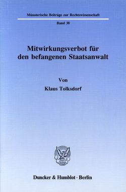 Mitwirkungsverbot für den befangenen Staatsanwalt. von Tolksdorf,  Klaus