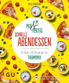 Mix & Fertig – schnelle Abendessen von Stanitzok,  Nico