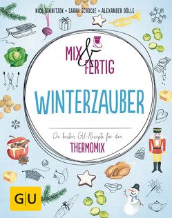 Mix & fertig Winterzauber von Dölle,  Alexander, Schocke,  Sarah, Stanitzok,  Nico