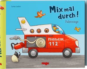 Mix mal durch! Fahrzeuge von Lauber,  Larisa