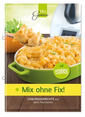 Mix ohne Fix – VEGGIE! von Corinna,  Wild