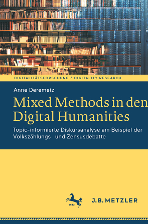 Mixed Methods in den Digital Humanities von Deremetz,  Anne