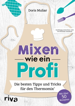 Mixen wie ein Profi von Muliar,  Doris