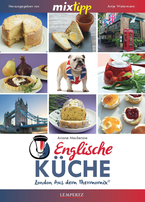 MIXtipp Englische Küche von Mackenzie,  Ariane, Watermann,  Antje