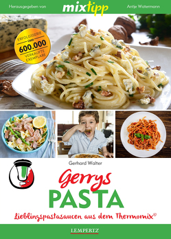 MIXtipp Gerrys Pasta von Walter,  Gerhard