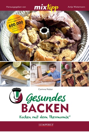 mixtipp: Gesundes Backen von Nuber,  Corinna, Watermann,  Antje