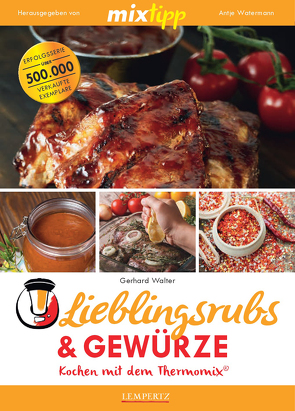 MIXtipp Lieblingsrubs & Gewürze von Walter,  Gerhard, Watermann,  Antje