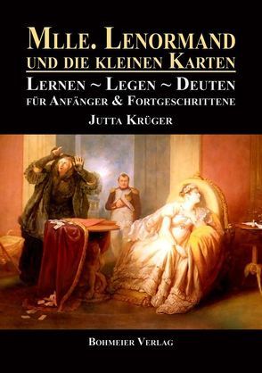 Mlle. Lenormand und die kleinen Karten von Krüger,  Jutta