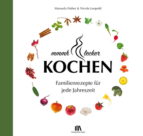 mmmh… lecker Kochen von Heinl,  Oliver, Huber,  Manuela, Leopold,  Nicole