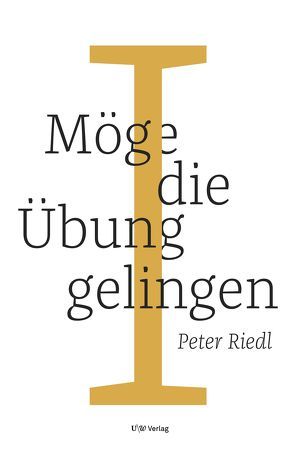 Möge die Übung gelingen I von Riedl,  Peter