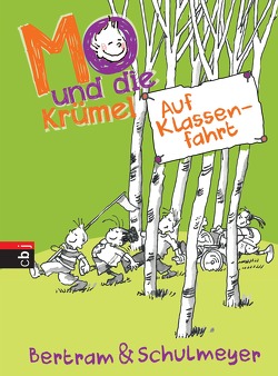 Mo und die Krümel – Auf Klassenfahrt von Bertram,  Rüdiger, Schulmeyer,  Heribert