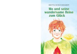 Mo und seine wundersame Reise zum Glück von Schuchhardt,  Britta