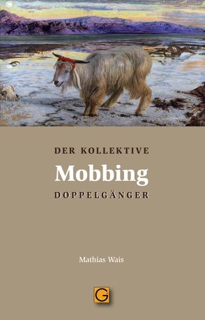 Mobbing von Wais,  Mathias