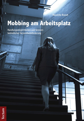 Mobbing am Arbeitsplatz von Brandt,  Henriette