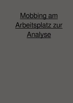 Mobbing am Arbeitsplatz zur Analyse von Falk,  Peter