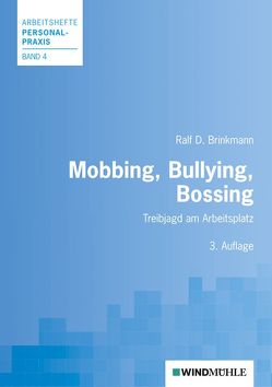 Mobbing, Bullying, Bossing von Brinkmann,  Ralf D.