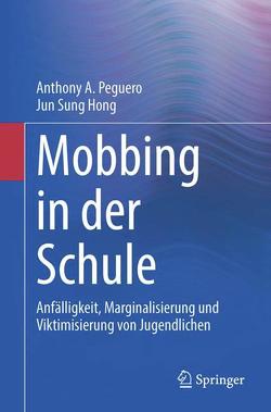 Mobbing in der Schule von Hong,  Jun Sung, Peguero,  Anthony A.