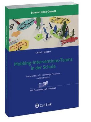 Mobbing-Interventions-Teams in der Schule von Gerlach,  Nicole, Sengpiel,  Jutta