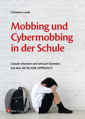 Mobbing und Cybermobbing in der Schule von Laude,  Christine