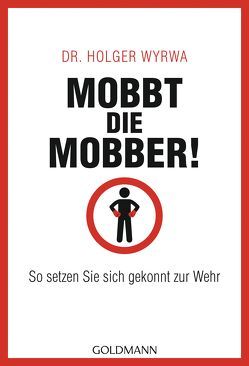 Mobbt die Mobber! von Wyrwa,  Holger