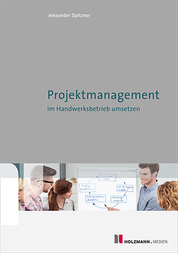 Mobi „Projektmanagement im Handwerksbetrieb umsetzen“ von Spitzner,  Alexander