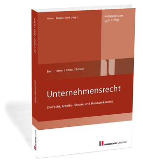 Mobi „Unternehmensrecht“ von Ens,  Reinhard, Hümer,  Bernd-Michael, Knies,  Jörg, Scheel,  Tobias