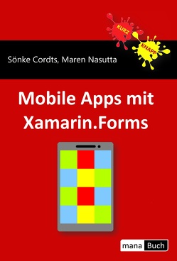 Mobile Apps mit Xamarin.Forms von Cordts,  Sönke, Nasutta,  Maren