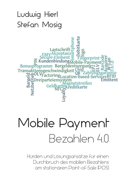 Mobile Payment – Bezahlen 4.0 von Hierl,  Ludwig, Mosig,  Stefan