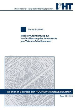 Mobile Prüfeinrichtung zur Vor-Ort-Messung des Innendrucks von Vakuum-Schaltkammern von Eichhoff,  Daniel