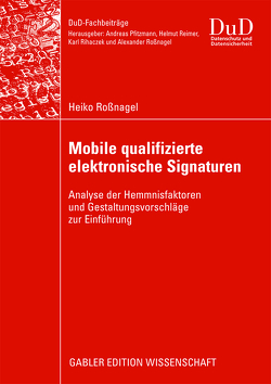 Mobile qualifizierte elektronische Signaturen von Roßnagel,  Heiko