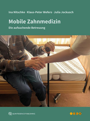 Mobile Zahnmedizin von Jockusch,  Julia, Nitschke,  Ina, Wefers,  Klaus-Peter