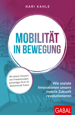 Mobilität in Bewegung von Kahle,  Nari, Yunus,  Muhammad