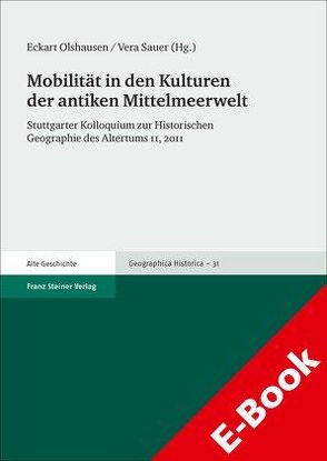 Mobilität in den Kulturen der antiken Mittelmeerwelt von Olshausen,  Eckart, Sauer,  Vera