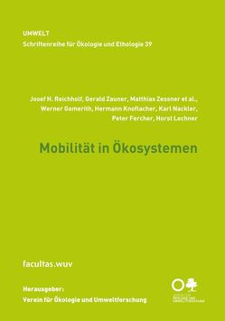 Mobilität in Ökosystemen von Fercher,  Peter, Gamerith,  Werner, Knoflacher,  Hermann, Lechner,  Horst, Nackler,  Karl, Reichholf,  Josef, Zauner,  Gerald, Zessner,  Matthias