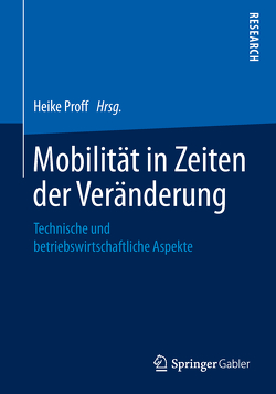 Mobilität in Zeiten der Veränderung von Proff,  Heike