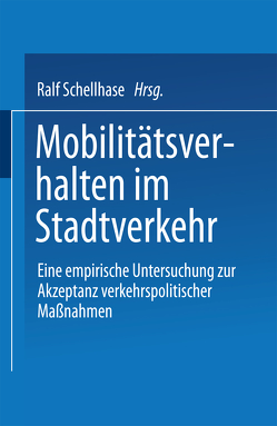 Mobilitätsverhalten im Stadtverkehr von Schellhase,  Ralf