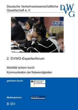 Mobilität sichern durch Kommunikation der Notwendigkeiten von Dahlhoff,  H. Dieter, Eggert,  Ralf, Eisenkopf,  Alexander, Hoppe,  Ralf, Rumpke,  Christian A., Schmid,  Karlheinz, Steinmüller,  Karlheinz