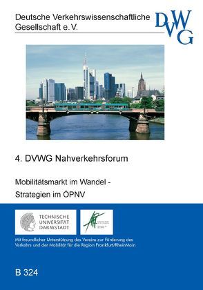 Mobilitätsmarkt im Wandel – Strategien im ÖPNV von Boltze,  Manfred, Haag,  Martin, Hell,  Walter, Lanzendorf,  Martin, Ringat,  Knut, Rothengatter,  Werner, Schäffer,  Thomas, Schmied,  Martin, Zumkeller,  Dirk