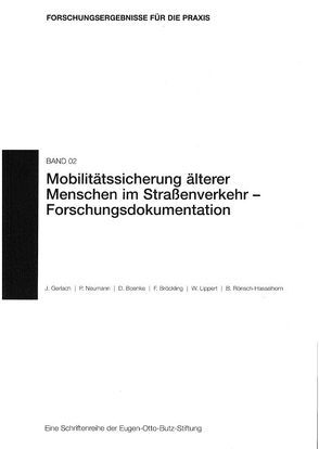 Mobilitätssicherung älterer Menschen im Straßenverkehr – Forschungsdokumentation von Gerlach,  J.