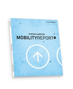 Mobility Report 2021 von Dr. Carsten,  Stefan