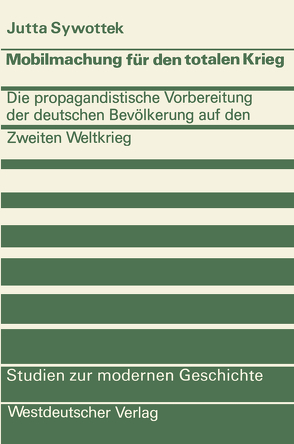 Mobilmachung für den totalen Krieg von Sywottek,  Jutta