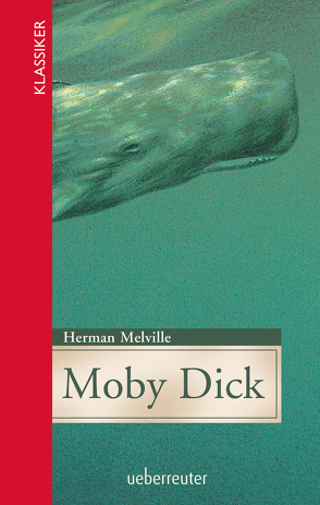 Moby Dick von Melville,  Herman