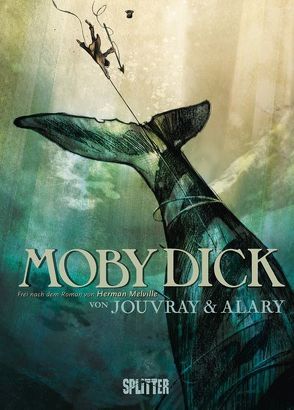 Moby Dick von Alary,  Pierre, Jouvray,  Olivier, Melville,  Herman