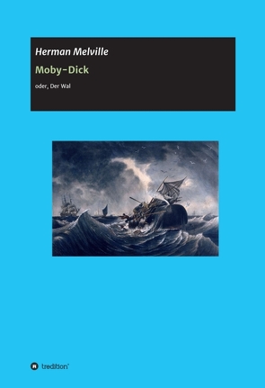 Moby-Dick von Guroff Barnett als Autorin der Internetseite 'Power Moby-Dick,  The Online Annotation',  welche mir als Übersetzer die Benutzung ihres Materials erlaubt hat.,  Margaret, Kurz,  Dieter, Melville,  Herman